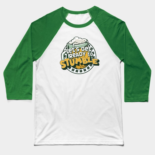 Let's Get Ready to Stumble Baseball T-Shirt by SLAG_Creative